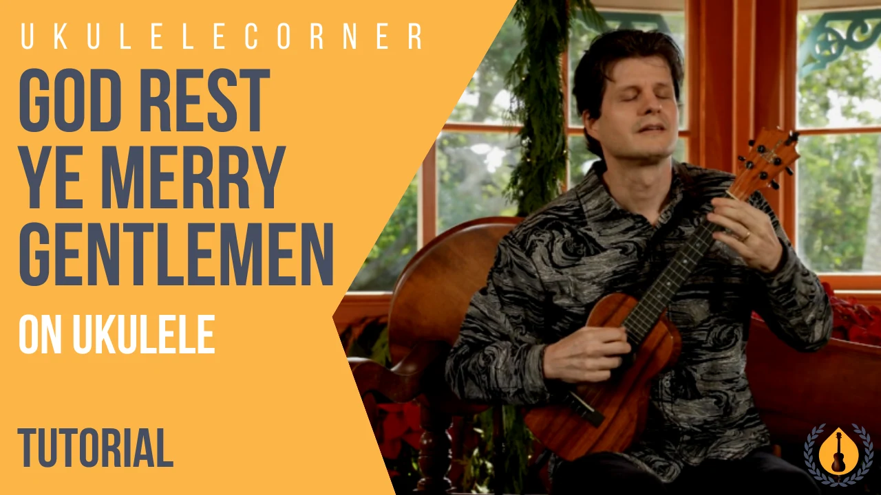 God Rest Ye Merry Gentlemen on Ukulele - Tutorial