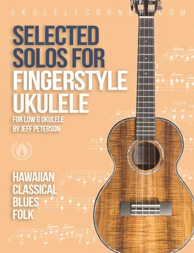 Selected Solos for Fingerstyle Ukulele