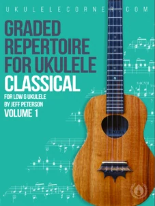 Graded Repertoire for Classical Ukulele book