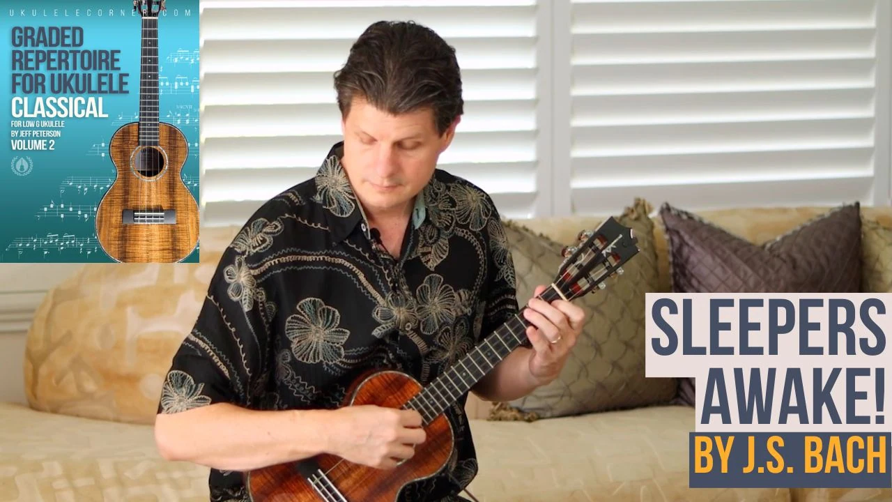 Sleepers Awake! by Bach for Classical Ukulele