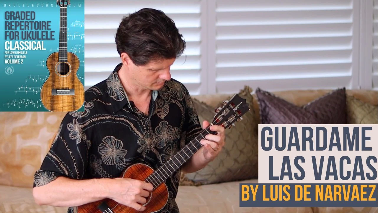Guardame las Vacas by Narvaez for Classical Ukulele