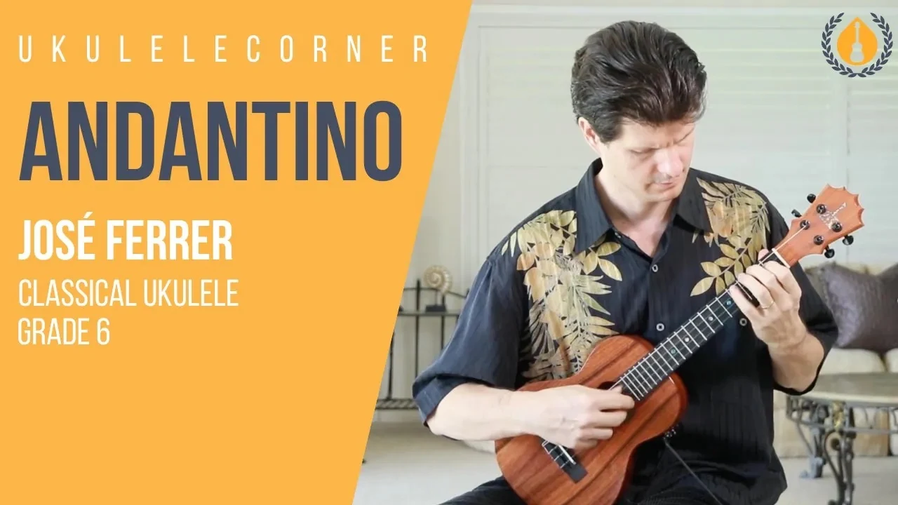 Andantino by Ferrer for Classical Ukulele