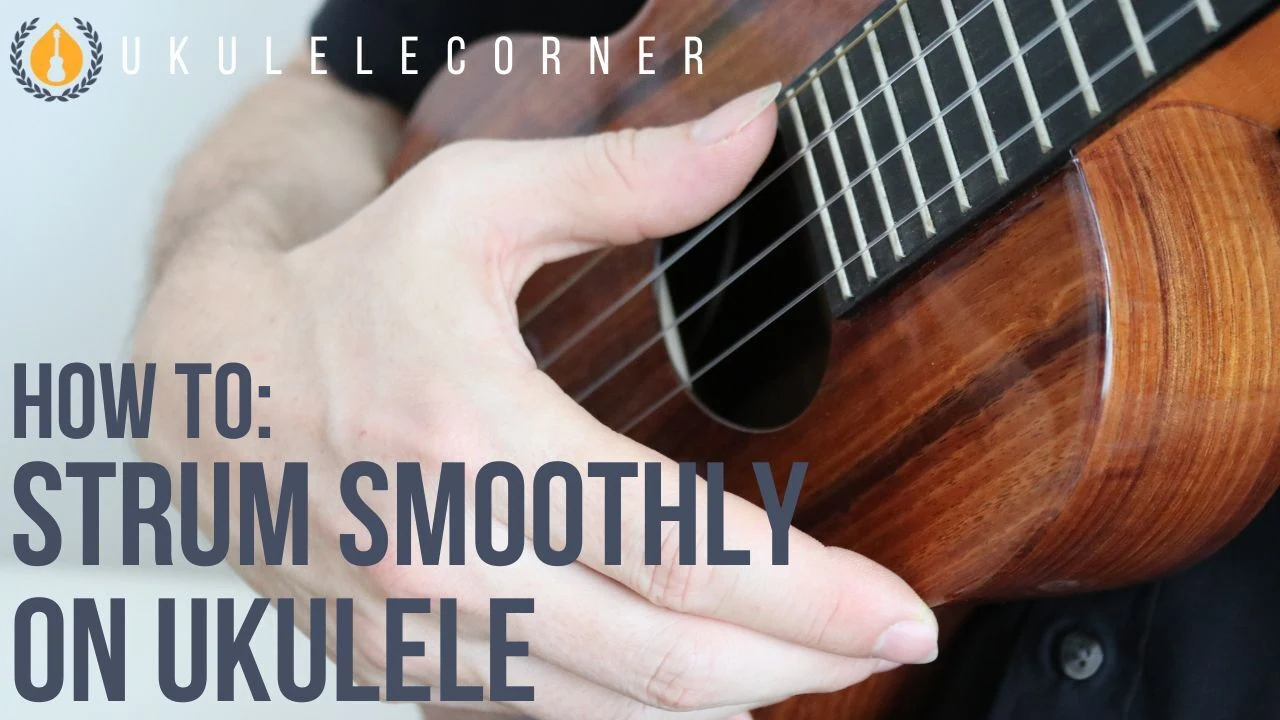 How to Strum Smoothly on Ukulele