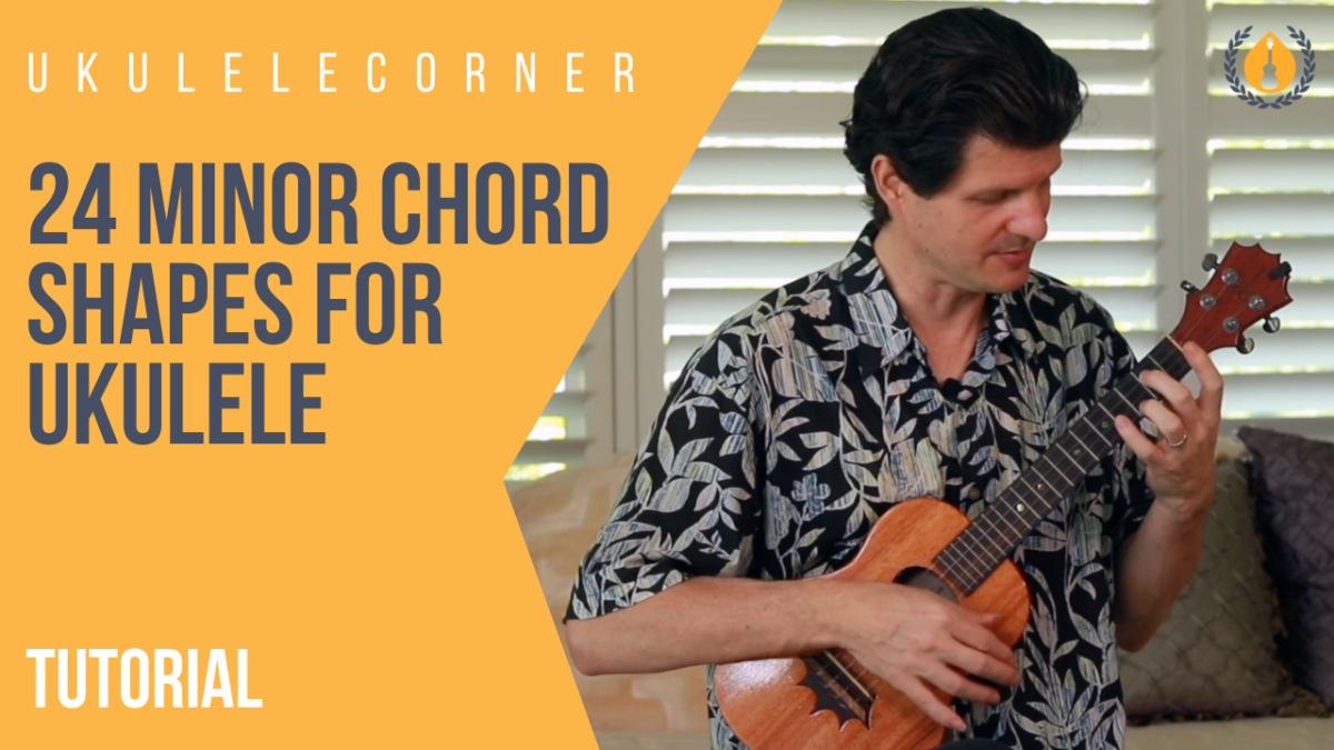 24 Minor Chords On Ukulele Ukulele Corner   24 Minor Chords On Ukulele 1200x675 