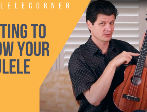 Getting to Know your Ukulele