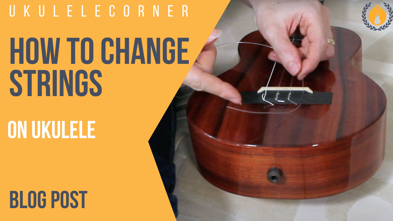 How to change strings on your ukulele