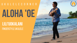 Aloha 'Oe for Fingerstyle Ukulele