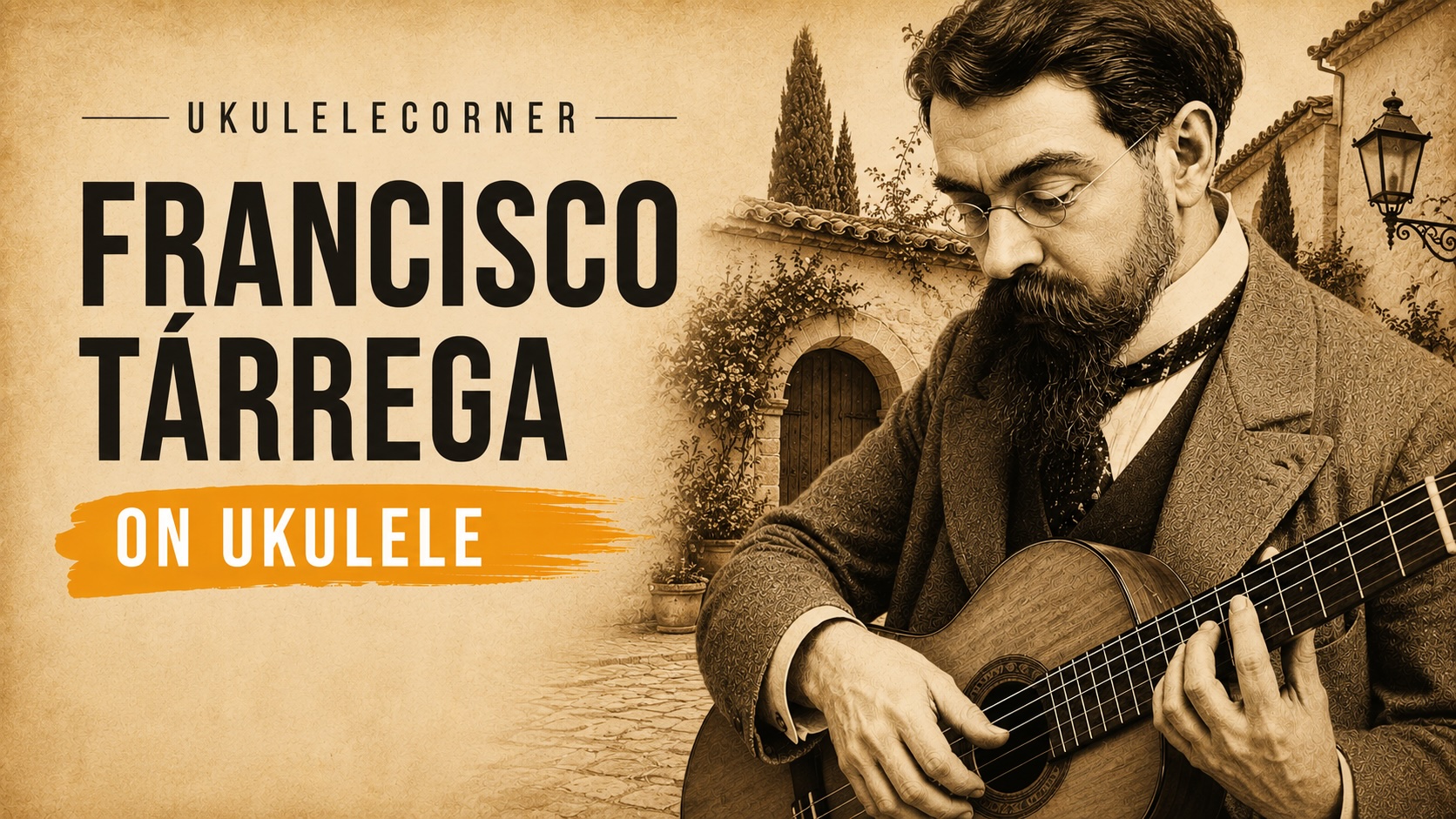 Francisco Tárrega for Classical Ukulele