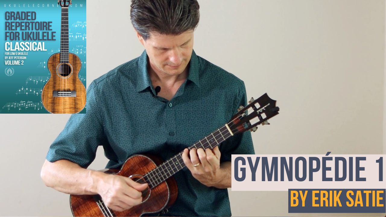 Gymnopédie No.1 by Erik Satie for Classical Ukulele