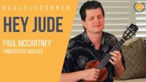 Hey Jude by The Beatles for Fingerstyle Ukulele