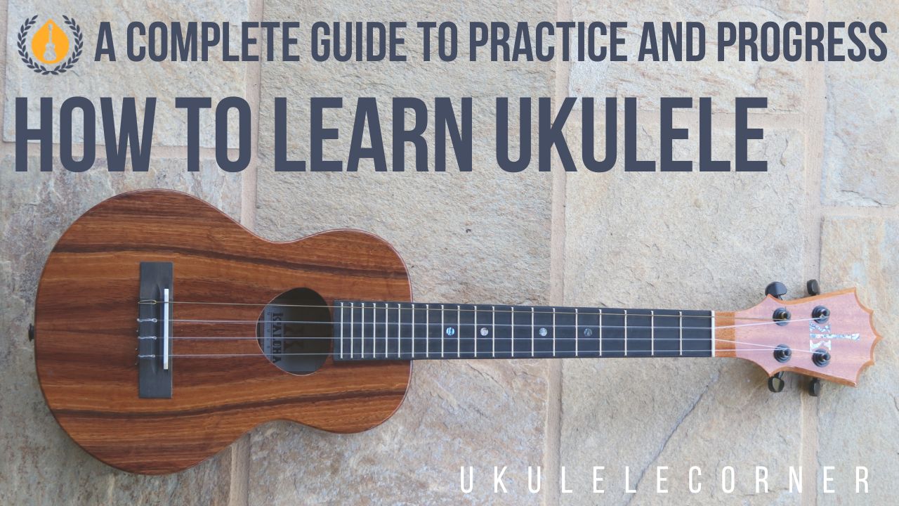 How to Learn Ukulele