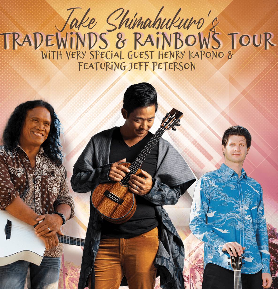 Tradewinds & Rainbows Tour with Jake Shimabukuro