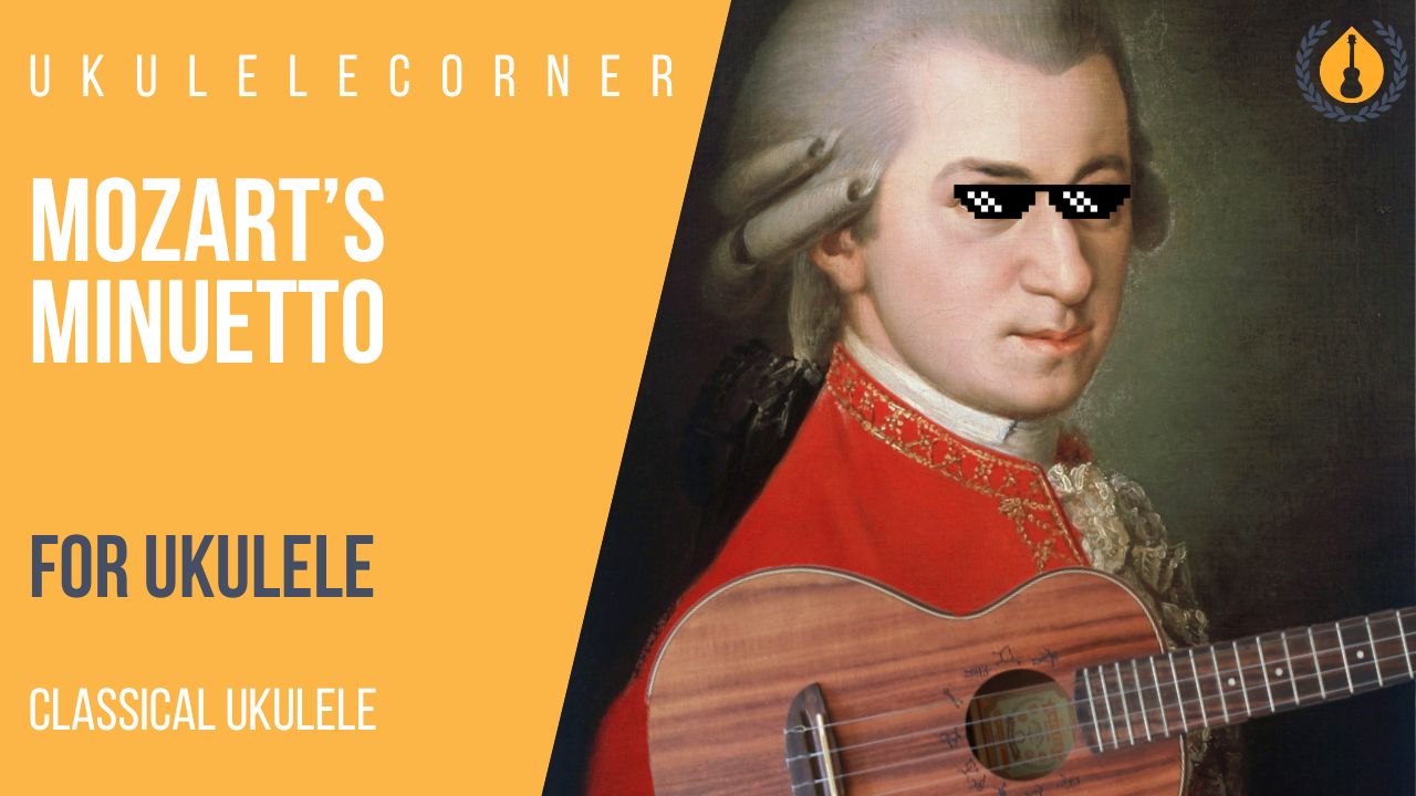 Mozart Minuetto for Ukulele