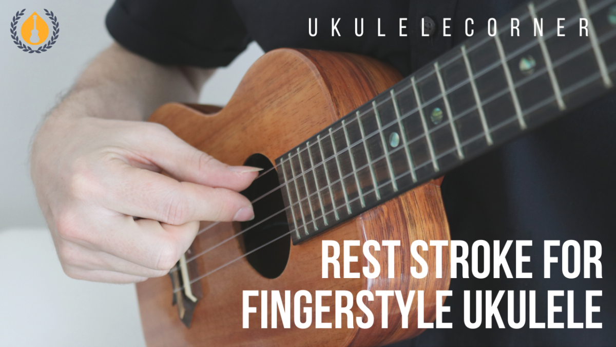 reststrokeforfingerstyleukulele Ukulele Corner