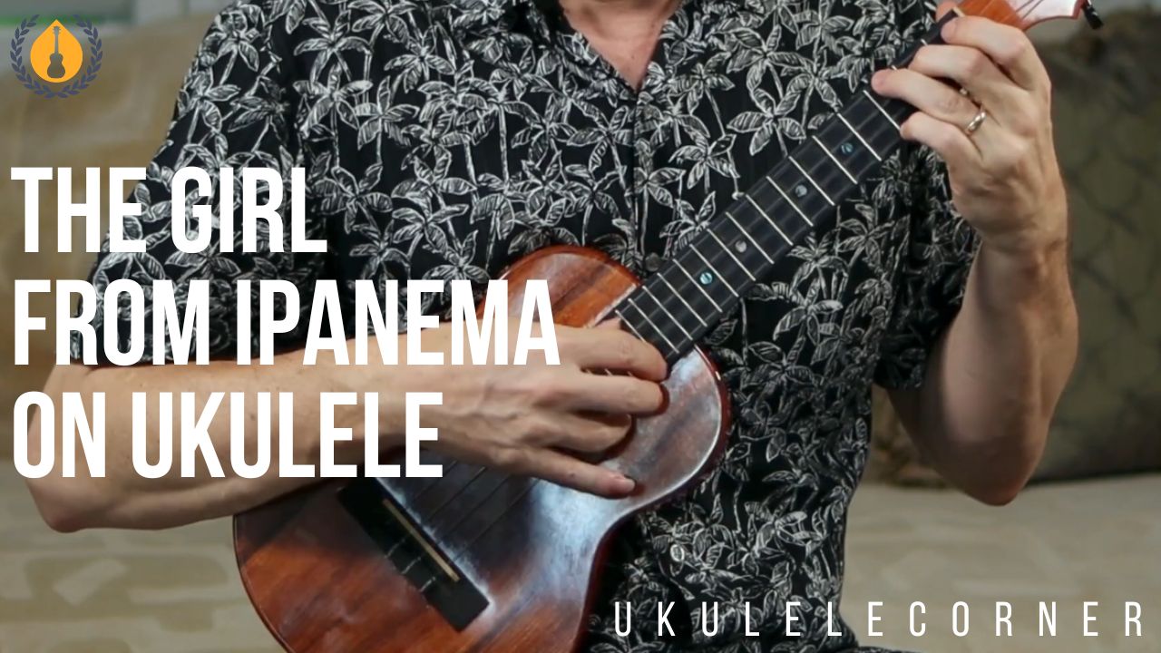 the girl from ipanema on ukulele